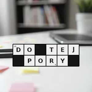 Hasło krzyżówkowe jeszcze - do tej pory – rozwiązanie, synonimy, podpowiedzi i definicje krzyżówkowe